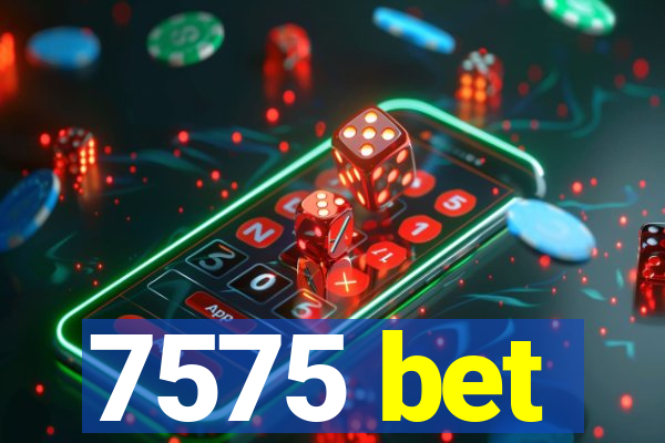 7575 bet